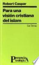 Para una visión cristiana del Islam