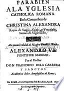 Parabien a la Yglesia catholica romana en la conuersion de Christina Alexandra, reyna de Sueçia, por Francisco dela Carrera