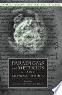 Paradigms and Methods in Early Medieval Studies