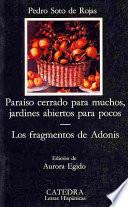 Paraíso cerrado para muchos, jardines abiertos para pocos ; Los fragmentos de Adonis