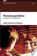 Paraísos perdidos. La infancia en 50 películas