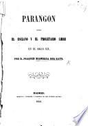 Parangon entre el esclavo y el proletario libre en el siglo XIX.