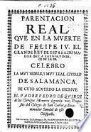 Parentacion Real que en la Muerte de Felipe IV. ... celebró la ... Ciudad de Salamanca