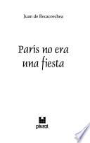 París no era una fiesta