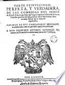 Parte veintecinco, perfeta y verdadera, de las comedias del Fenix de España Frey Lope Felix de Vega Carpio ...