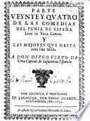 Parte veynte y quatro de las comedias del Fenix de España, L. de V. C.