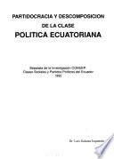 Partidocracia y descomposición de la clase política ecuatoriana