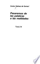 Pasaremos de las palabras a las realidades