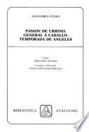 Pasión de Urbino ; General a caballo ; Temporada de ángeles