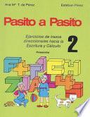 ¡pasito a Pasito 2!: Ejercicios de Trazos Direccionales Hacia La Escritura Y El Cálculo 2