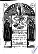 Pasos De La Virgen Santissima Maria Madre De Dios Nuestra Senora. Con Dotrina Moral Para Todos Estados