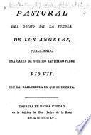 Pastoral del Obispo de la Puebla de los Angeles, publicando una carta de nuestro santisimo padre Pio VII. Con la real cedula en que se inserta