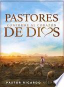 Pastores Conforme Al Corazon de Dios