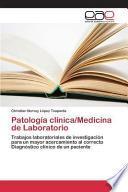 Patología clínica/Medicina de Laboratorio