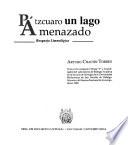 Pátzcuaro, un lago ámenazado