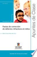 Pautas de corrección de defectos refractivos en niños