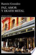 Paz, amor y death metal