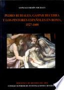 Pedro Rubiales, Gaspar Becerra y los pintores españoles en Roma, 1527-1600