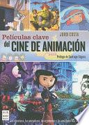 Películas Clave Del Cine de Animación