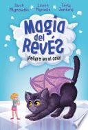 ¡Peligro en el cole! (Magia del revés 2)