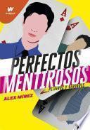 Peligros y verdades (Perfectos Mentirosos 2)