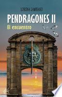 Pendragones II