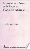 Pensamiento y forma en la prosa de Gabriela Mistral