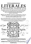 Pensamientos literales y morales, sobre los Euangelios de las dominicas despues de Pentecostes, llenos de mucha dotrina para todos los christianos, y particularmente para los padres predicadores, y curas de almas. Del P. FR. Miguel Angel Almenara de la orden del serafico padre S. Francisco ..