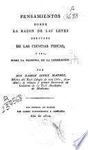 Pensamientos sobre la razón de las leyes derivada de las ciencias físicas ó sea sobre la filosofía de la legislación