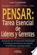 Pensar, tarea esencial de lideres y gerentes / Think, which was Critical of Leaders and Managers