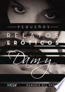 Pequeños relatos eróticos Damy