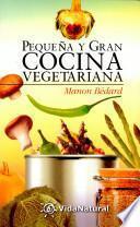 Pequeya Y Gran Cocina Vegetariana