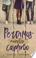 Perdimos nuestro camino / I Have Lost My Way