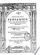 Peregrinos pensamientos, de mysterios diuinos, en varios versos, y glosas dificultosas. Compuestos por Alonso de Bonilla ... - Impresso en Baeça por Pedro de la Cuesta, 1614 (Impresso en Baeça