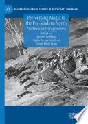 Performing Magic in the Pre-Modern North