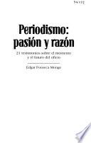 Periodismo: pasión y razón