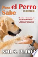 Pero el Perro Sabe