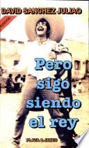 Pero sigo siendo el rey