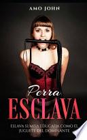 Perra Esclava
