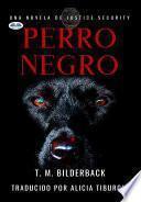Perro negro - una novela de justice security
