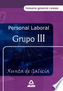 Personal Laboral de la Xunta de Galicia. Grupo Iii. Temario General Comun Ebook