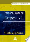 Personal Laboral de la Xunta de Galicia. Grupos i Y Ii. Temario General Comun Ebook