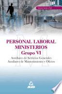 Personal Laboral Ministerios Grupo Vi Auxiliar de Servicios Generales Y Auxiliares de Mantenimiento Y Oficio.temario Comun Y Test.e-book