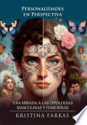 Personalidades en Perspectiva: Una Mirada a las Tipologías Masculinas y Femeninas