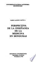 Perspectiva de la enseñanza de la medicina en Honduras