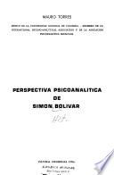 Perspectiva psicoanalítica de Simón Bolívar