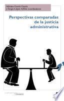 Perspectivas comparadas de la justicia administrativa
