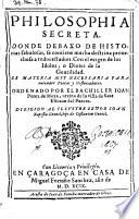 Philosophia Secreta, Donde Debaxo De Historias fabulosas, se contiene mucha doctrina ... Con el origen de los Idolos, o Dioses de la Gentilidad
