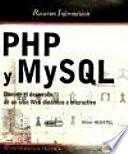PHP y MySQL Domine el desarrollo de un sitio Web dinamico e interactivo
