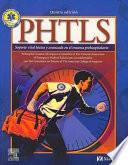 PHTLS: Soporte vital y avanzado en el trauma prehospitalario 5 Ed